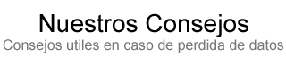Consejos utiles en caso de Perdida de Datos